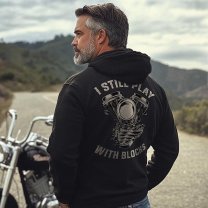 I Still Play with Blocks Motorcycle Hoodie - Biker Motorcycle Sweatshirt for Riders