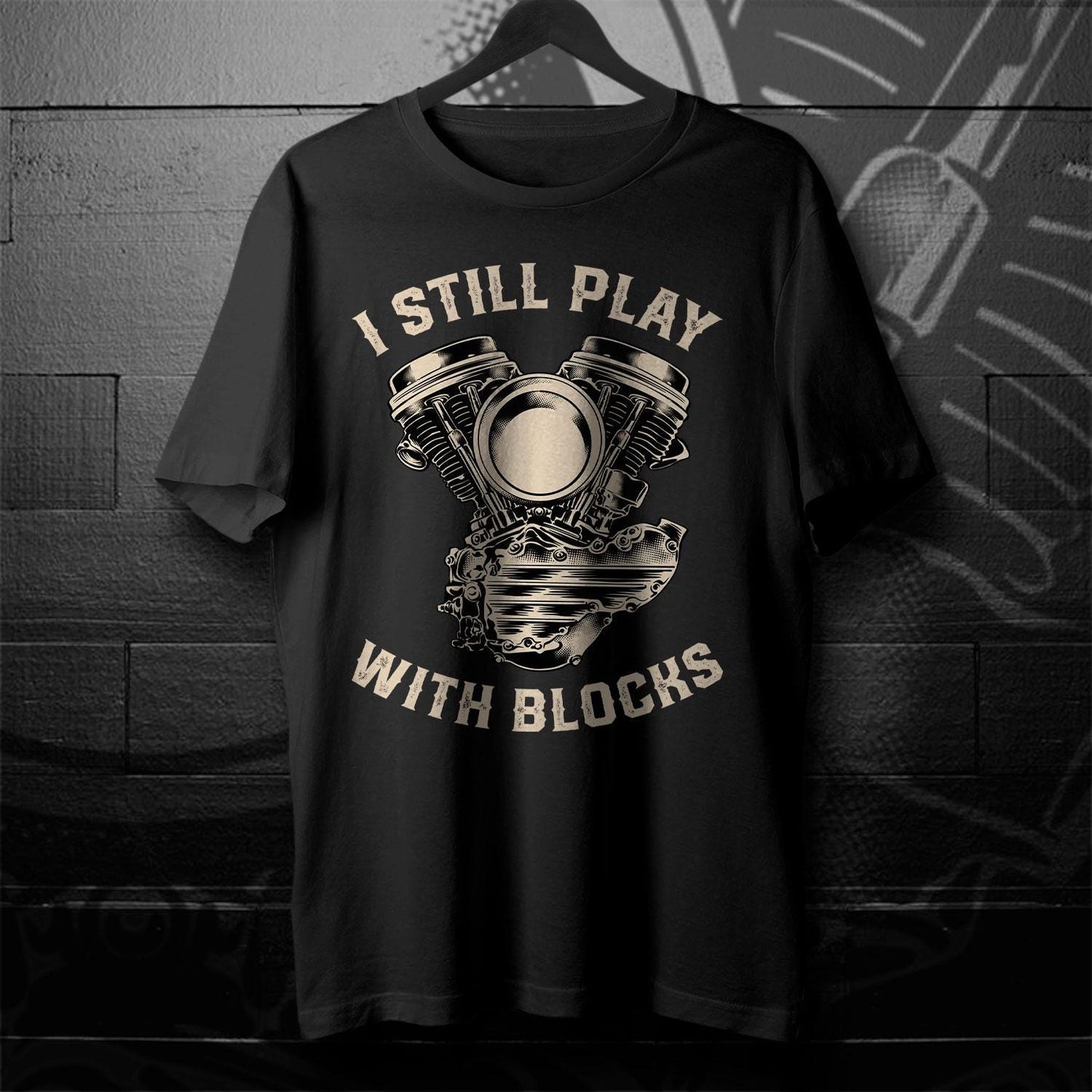 I Still Play with Blocks Motorcycle T-Shirt - Biker Motorcycle Tee Shirt for Riders