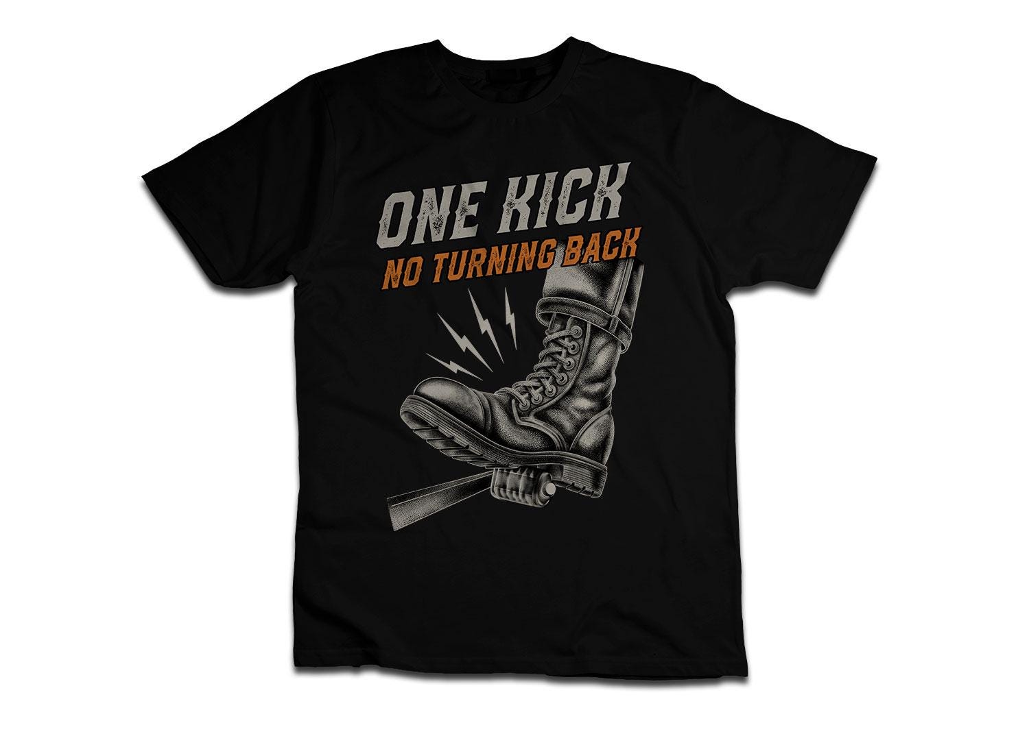 One Kick No Turning Back Motorcycle T-Shirt - Biker Motorcycle Tee Shirt for Riders